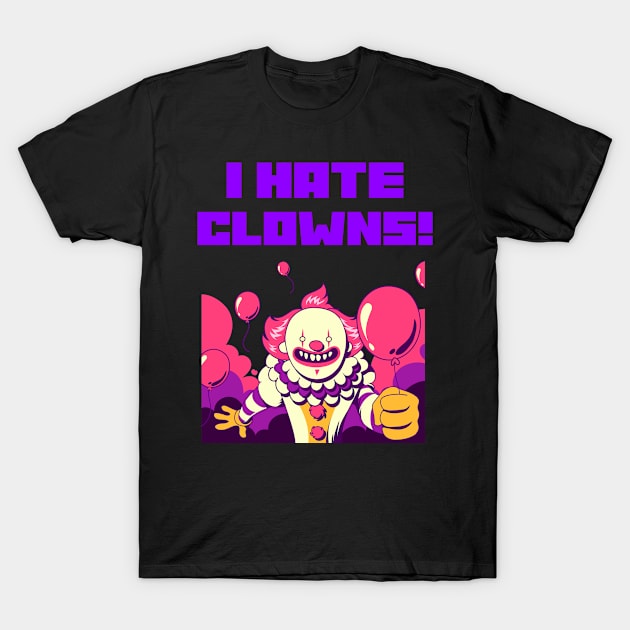 I HATE CLOWNS T-Shirt by INNATE APPAREL